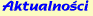 [ Aktualno�ci ]