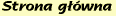 [ Strona g��wna ]